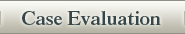 Case Evaluation